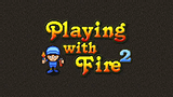 Παίζοντας με την Φωτιά 2
