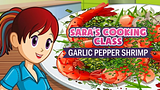 Sara's Cooking Class - Garlic Pepper Shrimp