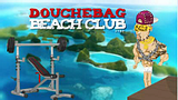 Douchebag Beach Club 