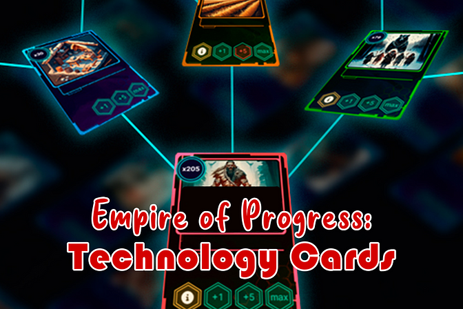 Empire of Progress: Technology Cards